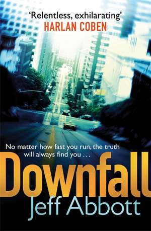 Downfall de Jeff Abbott