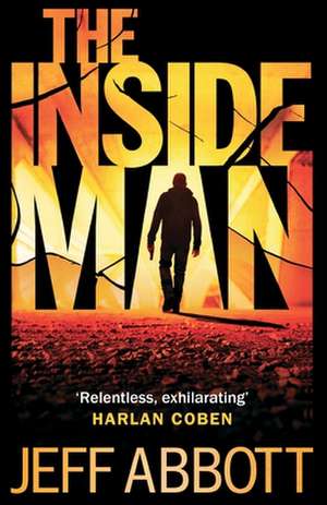 Abbott, J: The Inside Man de Jeff Abbott