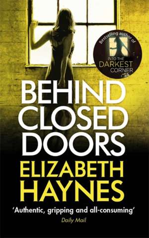 Behind Closed Doors de Elizabeth Haynes