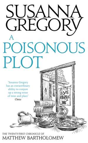 A Poisonous Plot de Susanna Gregory