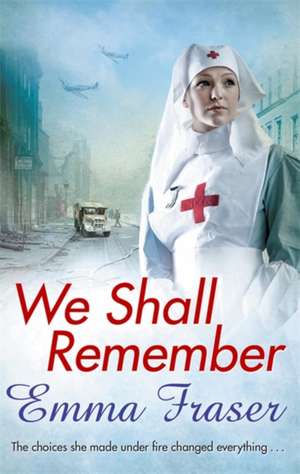 We Shall Remember de Emma Fraser