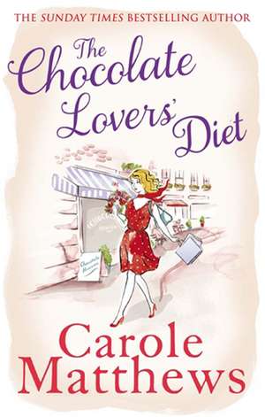 The Chocolate Lovers' Diet de Carole Matthews