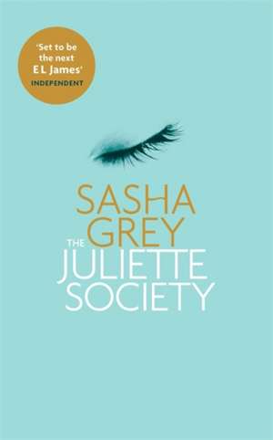 Grey, S: Juliette Society