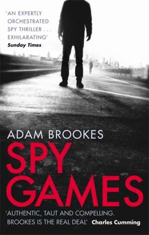 Spy Games de Adam Brookes