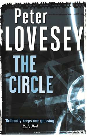 The Circle: A DCI Helen Mallin Mystery de Peter Lovesey