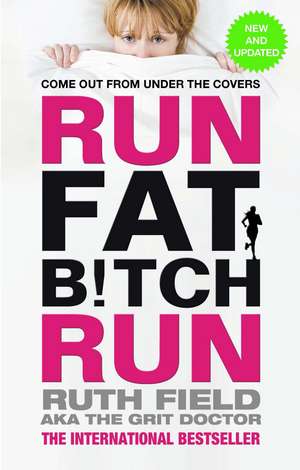 Run Fat Bitch Run de Ruth Field