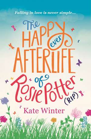 The Happy Ever Afterlife of Rosie Potter (RIP) de Kate Winter