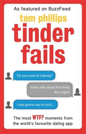 Tinder Fails de Tom Phillips