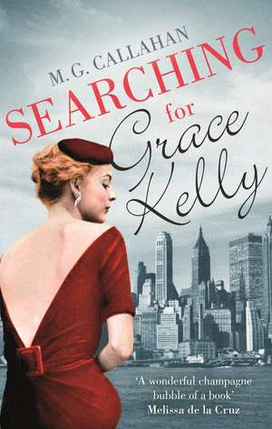 Callahan, M: Searching for Grace Kelly de M. G. Callahan