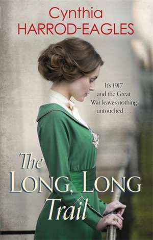 The Long, Long Trail de Cynthia Harrod-Eagles