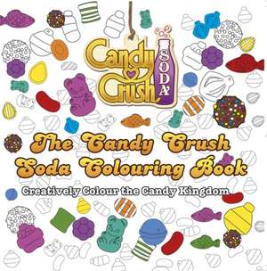 The Candy Crush Soda Colouring Book de Candy Crush