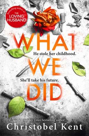 What We Did de Christobel Kent