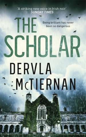 The Scholar de Dervla McTiernan