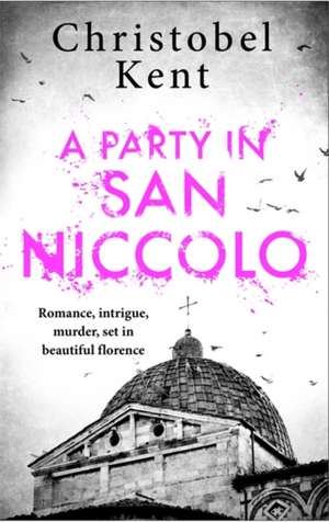 A Party in San Niccolo de Christobel Kent