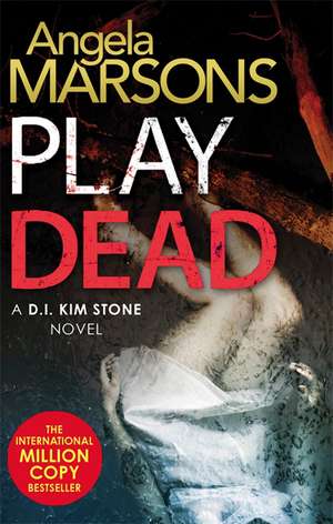 Play Dead de Angela Marsons