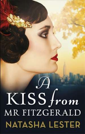 A Kiss From Mr Fitzgerald de Natasha Lester