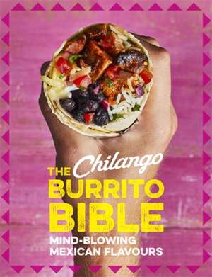 The Chilango Burrito Bible de Eric Partaker