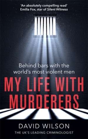 My Life with Murderers de David Wilson