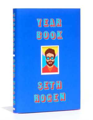 Rogen, S: Yearbook de Seth Rogen