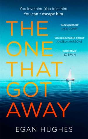 The One That Got Away de Egan Hughes