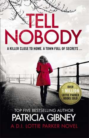 Tell Nobody de Patricia Gibney