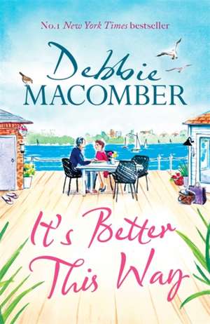 It's Better This Way de Debbie Macomber