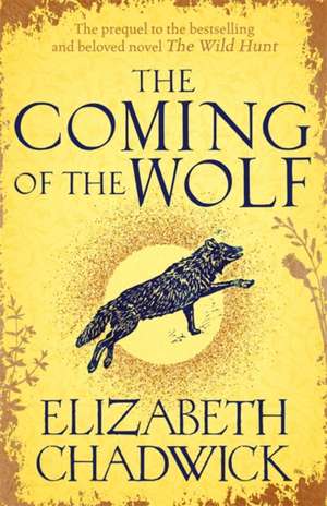 The Coming of the Wolf de Elizabeth Chadwick