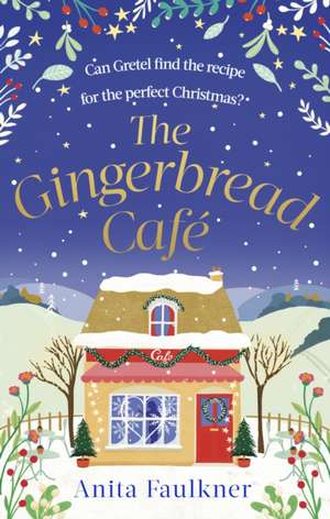 The Gingerbread Cafe de Anita Faulkner