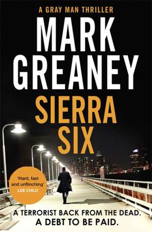 Sierra Six de Mark Greaney