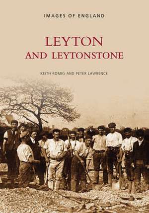 Lawrence, P: Leyton and Leytonstone de Keith Romig