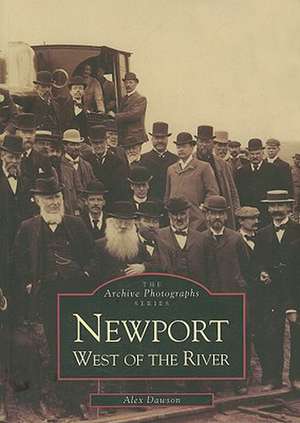 Newport West of the River de Alex Dawson