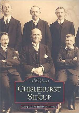 Chislehurst to Sidcup de Hilary Heffernan