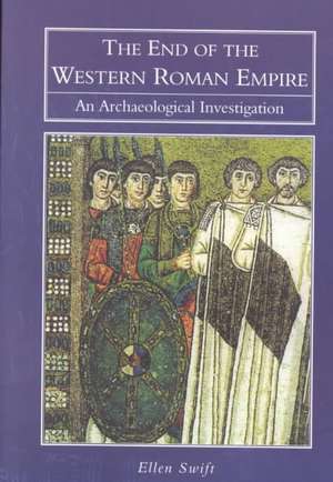 The End of the Western Roman Empire de Ellen Swift