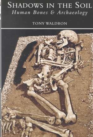 Shadows in the Soil de Tony Waldron