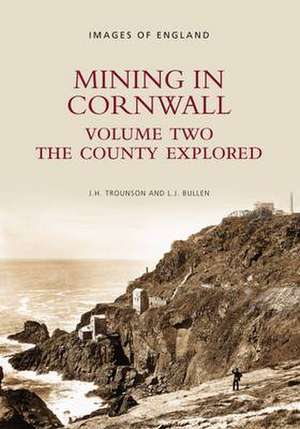 Mining in Cornwall Volume Two de J H Trounson