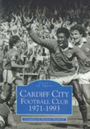 Cardiff City Football Club, 1971-1993 de Richard Shepherd