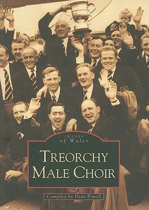 Treorchy Male Choir de Dean Powell