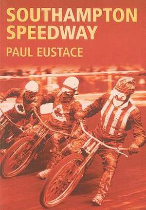 Southampton Speedway de Paul Eustace