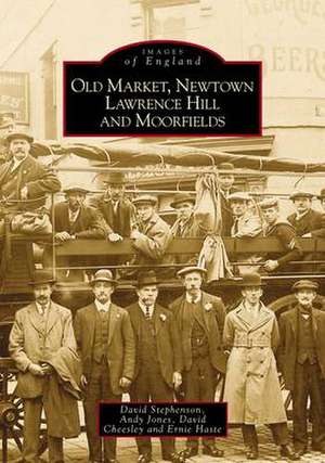 Old Market, Newtown, Lawrence Hill and Moorfields de D. Stephenson