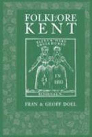 Folklore of Kent de Fran Doel