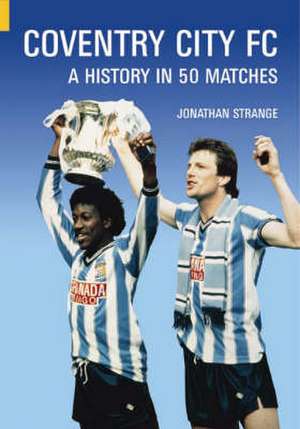 Strange, J: Coventry City FC de Jonathan Strange