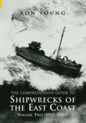 The Shipwrecks of the East Coast de Matthew Young