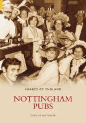 Nottingham Pubs de Douglas Whitworth