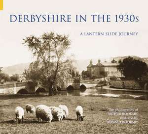 Derbyshire in the 1930s de Arthur Rooksby