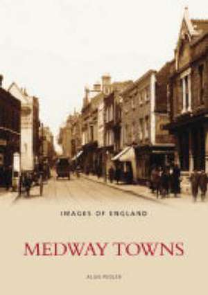 Pedler, A: Medway Towns de Alun Pedler