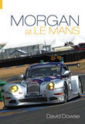 Morgan at Le Mans de David Dowse