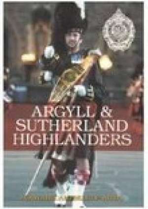 Argyll and Sutherland Highlanders de Tom Campbell