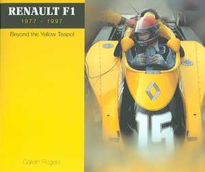 F1 Renault 1977-1997 de Gareth Rogers