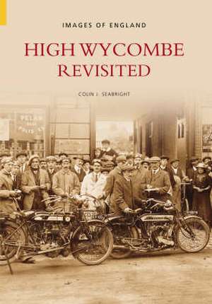 High Wycombe Revisited de COLIN J. SEABRIGHT