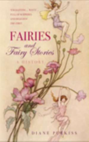 Purkiss, D: Fairies and Fairy Stories